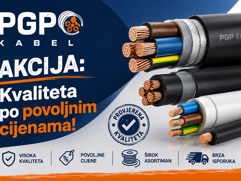 PGP kabel - akcija: Kvaliteta po povoljnim cijenama!