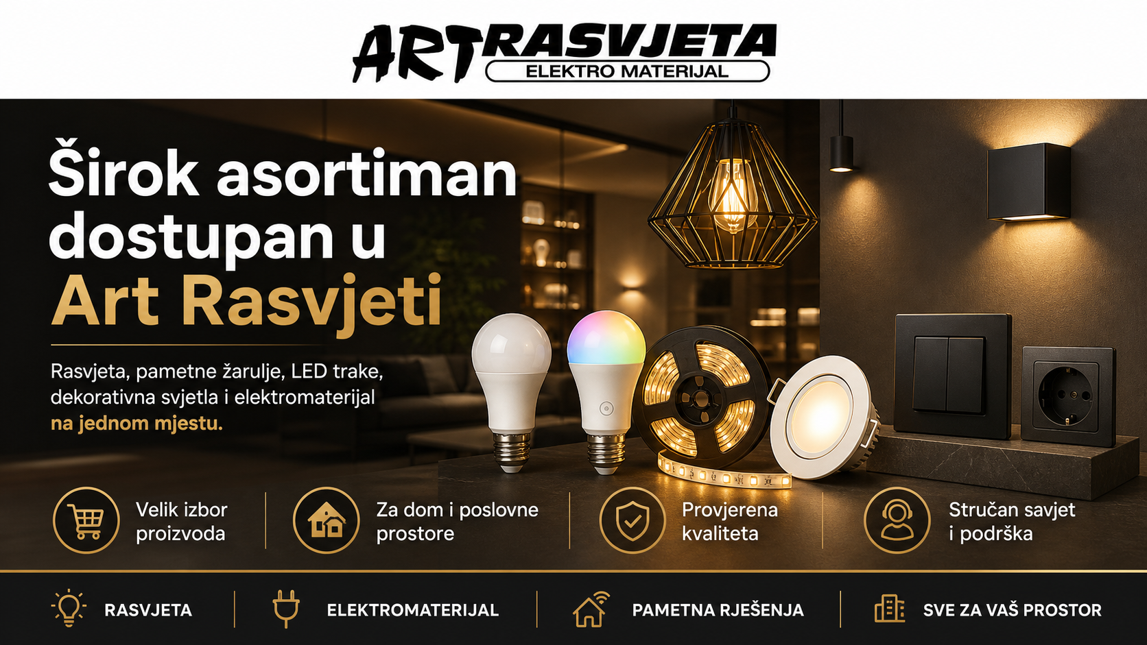 Širok asortiman dostupan u Art Rasvjeti