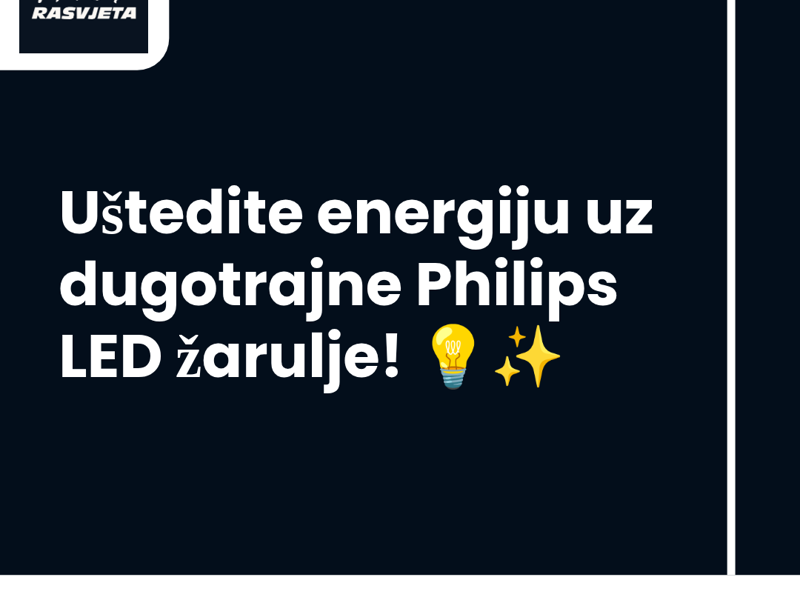 Uštedite energiju uz dugotrajne Philips LED žarulje!